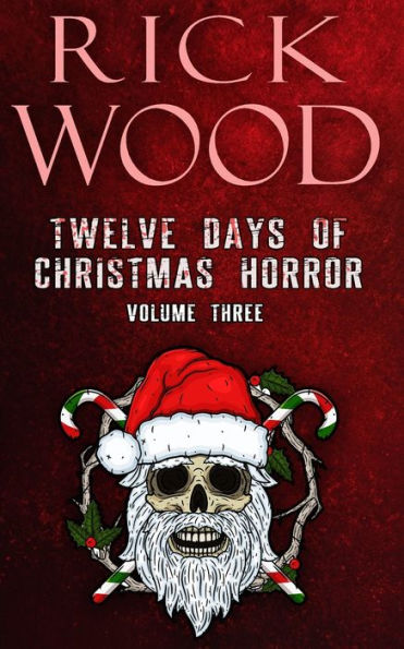 Twelve Days of Christmas Horror Volume 3