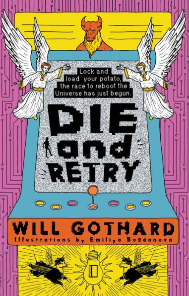 DIE and RETRY: Lock and load your potato the race to reboot the Universe has just begun