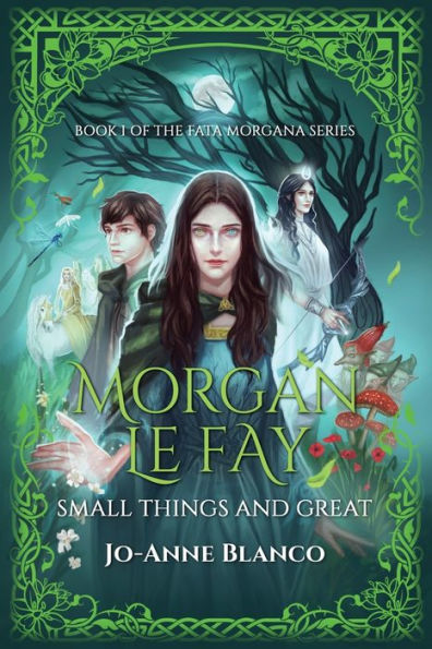 Morgan Le Fay: Small Things and Great