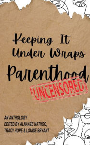 Amazon mp3 book downloads Keeping It Under Wraps: Parenthood, Uncensored in English by  PDB 9781838491420