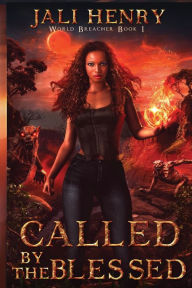 Title: Called by the Blessed: Young Adult Dark Urban Fantasy, Author: Jali Henry