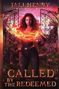 Title: Called by the Redeemed: Young Adult Dark Urban Fantasy, Author: Jali Henry