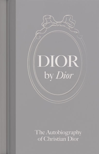 Dior by Dior: The Autobiography of Christian Dior