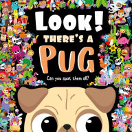 Title: Look! There's a Pug: Look and Find Book, Author: IglooBooks