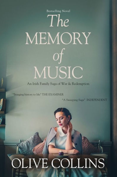 The Memory of Music: One Irish family - One hundred turbulent years: 1916 to 2016