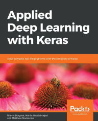 Title: Applied Deep Learning with Keras, Author: Ritesh Bhagwat