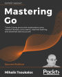 Mastering Go - Second Edition: Create Golang production applications using network libraries, concurrency, machine learning, and advanced data structures