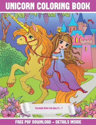 Coloring Book for Girls 5 - 7 (Unicorn Coloring Book): A unicorn