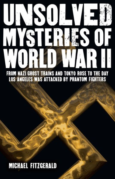 Unsolved Mysteries of WWII