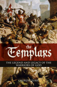 Forum for book downloading The Templars: The Legend and Legacy of the Warriors of God