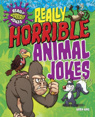 Title: Really Horrible Animal Jokes, Author: Karen King