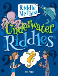 Title: Underwater Riddles, Author: Lisa Regan
