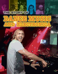 Title: The Story of Techno and Dance Music, Author: Matt Anniss