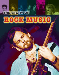 Title: The Story of Rock, Author: Matt Anniss