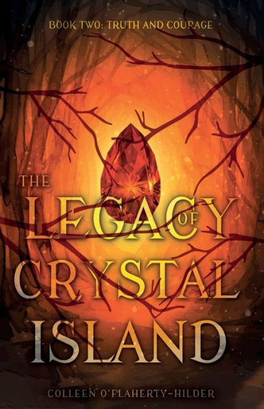 The Legacy of Crystal Island Book Two: Truth and Courage
