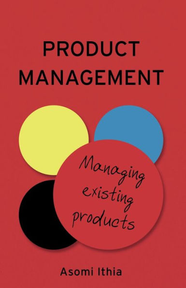 Product Management: Managing Existing Products