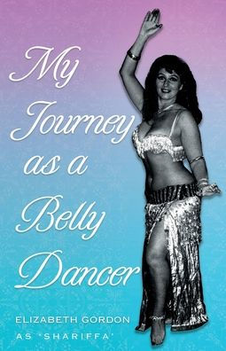 My Journey as a Belly Dancer