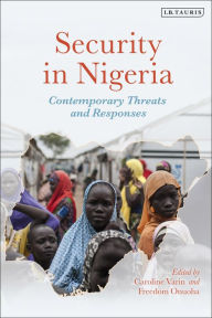 Title: Security in Nigeria: Contemporary Threats and Responses, Author: Caroline Varin