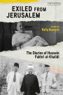 Exiled from Jerusalem: The Diaries of Hussein Fakhri al-Khalidi