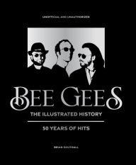 Books online reddit: Bee Gees - The Illustrated Story