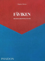 Download best seller books free Faviken: 4015 Days, Beginning to End