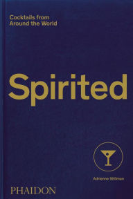 New release ebooks free download Spirited: Cocktails from around the World