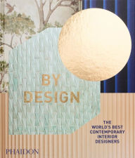 Download free ebooks in pdf format By Design: The World's Best Contemporary Interior Designers (English literature) FB2 9781838661878 by Phaidon