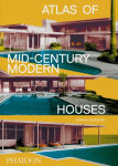 Alternative view 1 of Atlas of Mid-Century Modern Houses