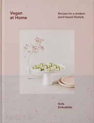 Epub books to download free Vegan at Home: Recipes for a modern plant-based lifestyle by Solla Eiriksdottir (English Edition)  9781838664053