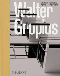 Title: Walter Gropius: An Illustrated Biography, Author: Magnus Englund