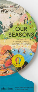 Free audio books download uk Our Seasons: The World in Winter, Spring, Summer, and Autumn 9781838664329 MOBI FB2 ePub by Sue Lowell Gallion, Lisk Feng (English Edition)