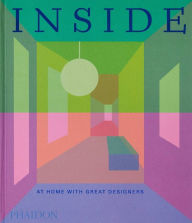 Pdf downloads free ebooks Inside, At Home with Great Designers 9781838664763 by Phaidon, William Norwich, Phaidon, William Norwich 