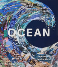 Free download audiobooks to cd Ocean, Exploring the Marine World FB2 RTF PDB English version by Phaidon, Anne-Marie Melster, Phaidon, Anne-Marie Melster