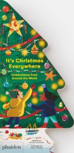 Title: It's Christmas Everywhere: Celebrations from Around the World, Author: Hannah Barnaby