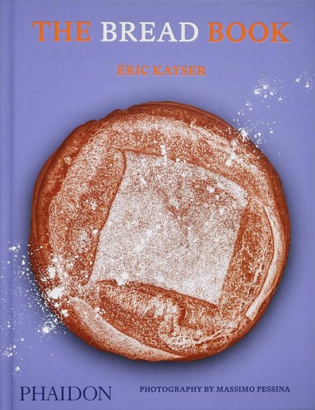 The Bread Book: 60 Artisanal Recipes for the Home Baker (from the author of The Larousse Book of Bread)