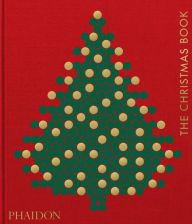 Title: The Christmas Book, Author: Phaidon Editors