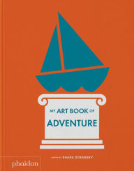 Title: My Art Book of Adventure, Author: Shana Gozansky