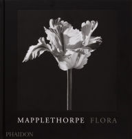 Title: Mapplethorpe Flora: The Complete Flowers, Author: Robert Mapplethorpe
