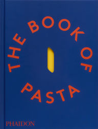 Title: The Book of Pasta, Author: Academia Barilla