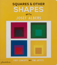 Title: Squares & Other Shapes: with Josef Albers, Author: Phaidon Editors