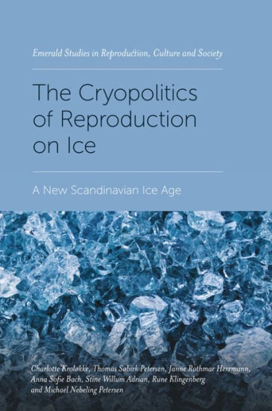 The Cryopolitics of Reproduction on Ice: A New Scandinavian Ice Age