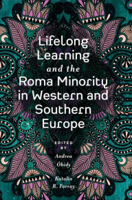 Title: Lifelong Learning and the Roma Minority in Western and Southern Europe, Author: Andrea Óhidy