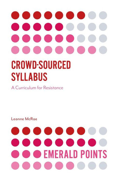 Crowd-Sourced Syllabus: A Curriculum for Resistance