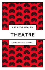 Title: Theatre, Author: Sydney Cheek-O'Donnell