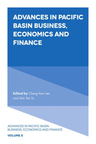 Title: Advances in Pacific Basin Business, Economics and Finance, Author: Cheng-Few Lee