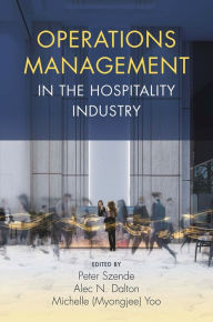 Title: Operations Management in the Hospitality Industry, Author: Peter Szende