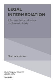 Title: Legal Intermediation: A Processual Approach to Law and Economic Activity, Author: Austin Sarat