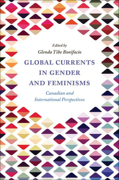Global Currents in Gender and Feminisms: Canadian and International Perspectives