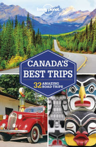 Title: Lonely Planet Canada's Best Trips, Author: Lonely Planet