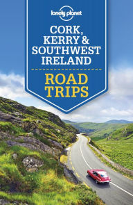 Title: Lonely Planet Cork, Kerry & Southwest Ireland Road Trips, Author: Lonely Planet